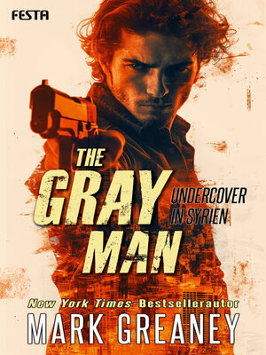 cover image of The Gray Man--Undercover in Syrien